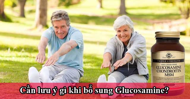 Lưu ý khi sử dụng Glucosamine